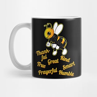 Bee everything which is good - The Bee Mug